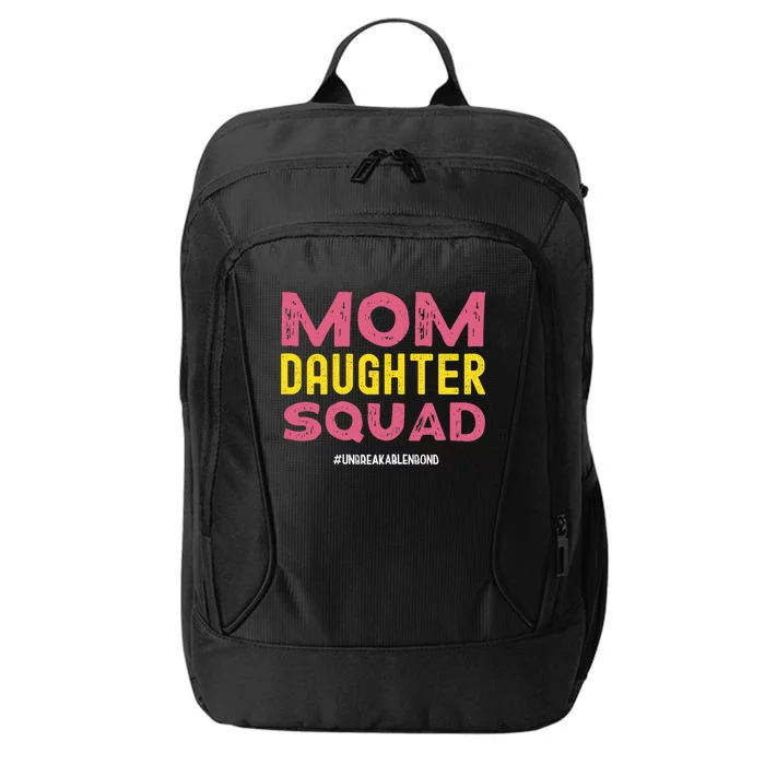 Mom Daughter Squad From Daughter To Mom Mothers day City Backpack