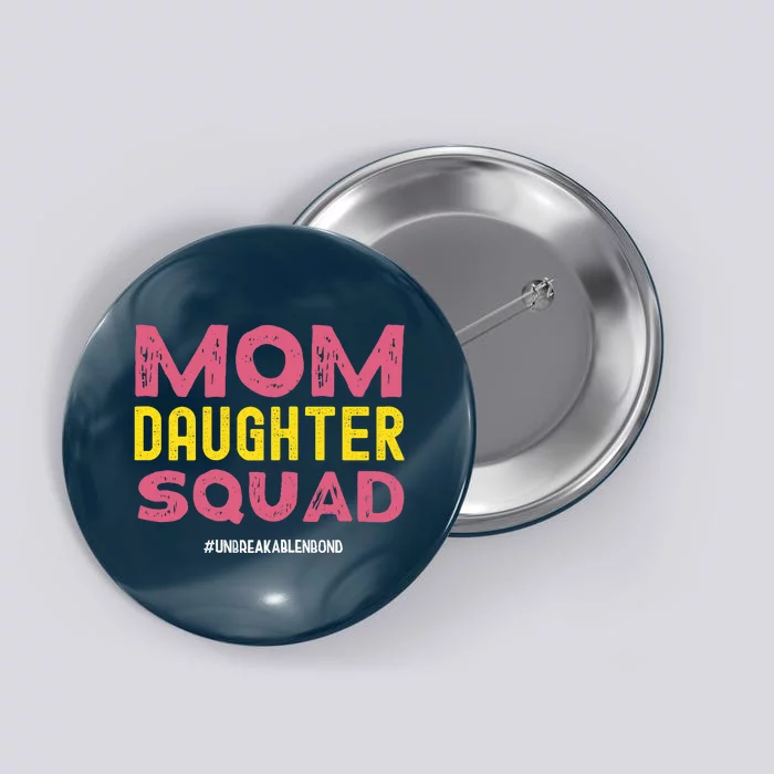 Mom Daughter Squad From Daughter To Mom Mothers day Button