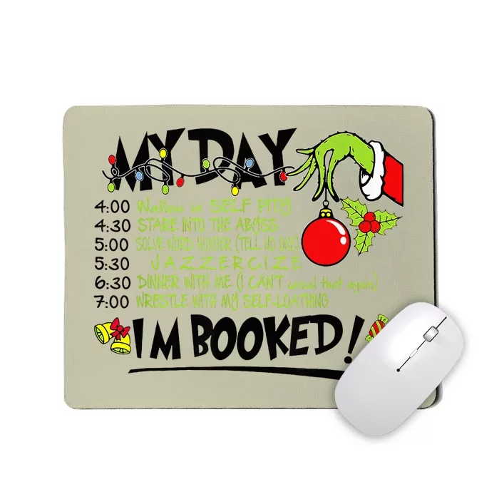 My Day Schedule I’m Booked Christmas Merry Christmas Mousepad