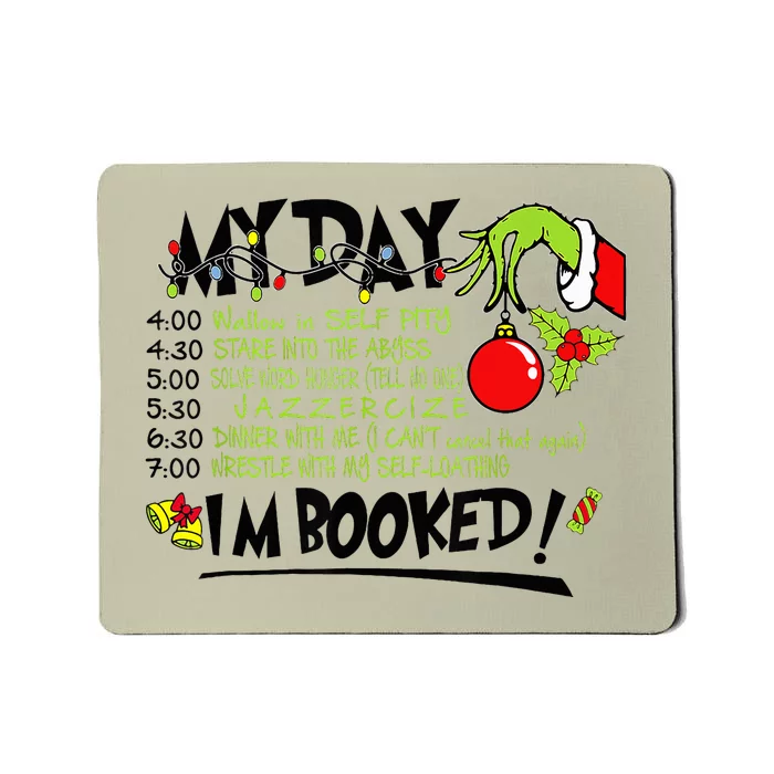 My Day Schedule I’m Booked Christmas Merry Christmas Mousepad