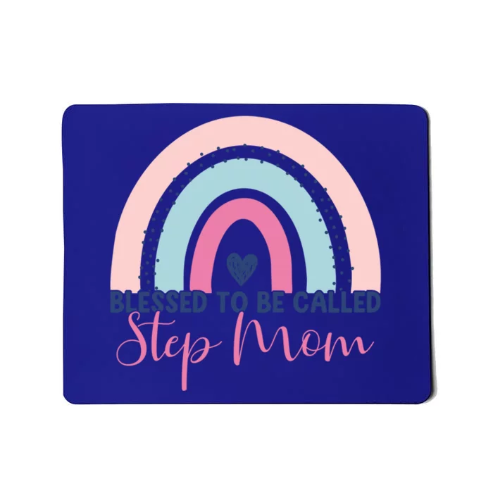 Mothers Day Step Mom Blessed To Be Called Step Mom Rainbow Funny Gift Mousepad