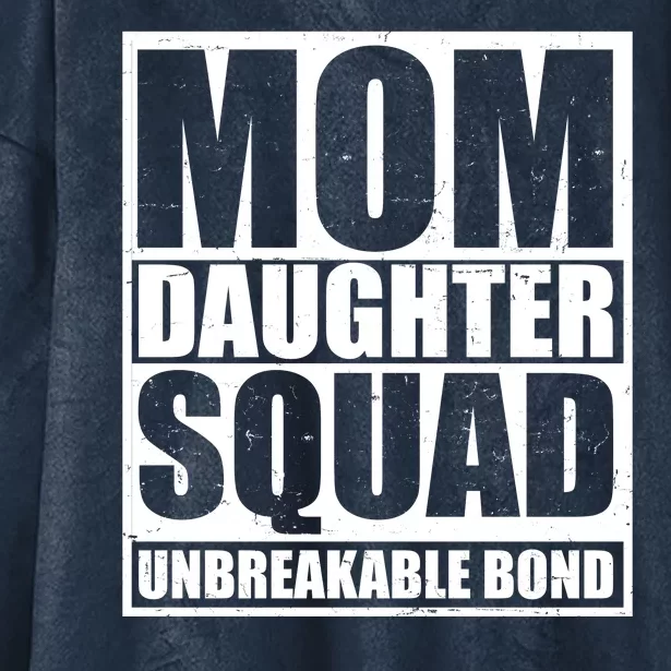 Mom Daughter Squad Unbreakable Bond Hooded Wearable Blanket