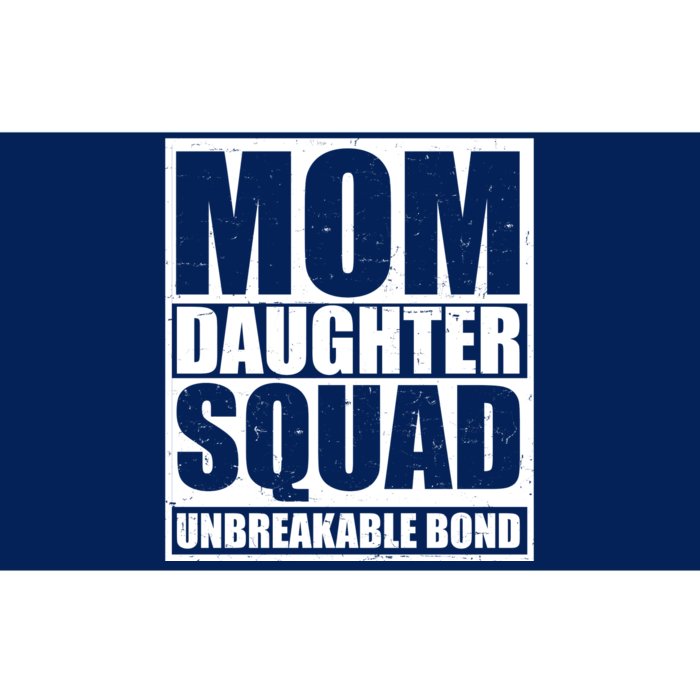 Mom Daughter Squad Unbreakable Bond Bumper Sticker