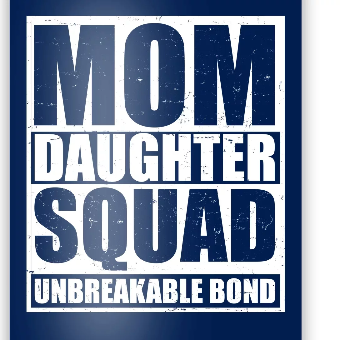 Mom Daughter Squad Unbreakable Bond Poster