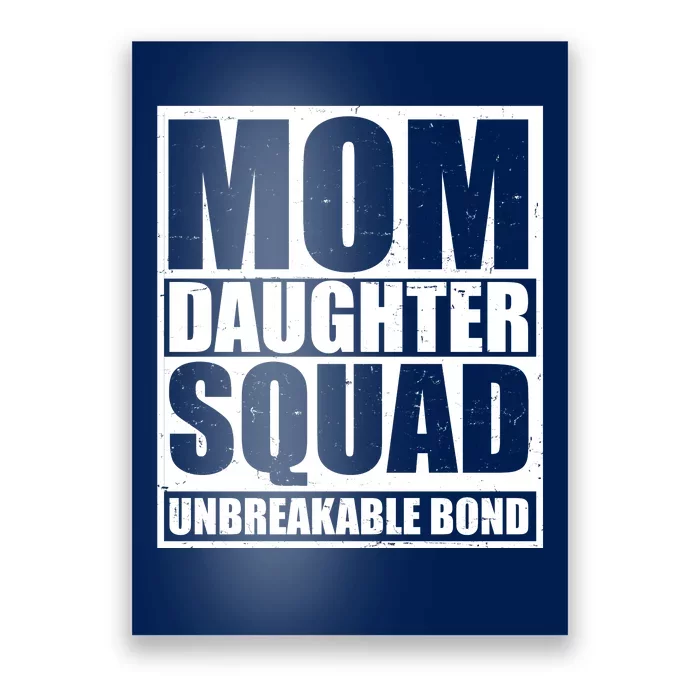 Mom Daughter Squad Unbreakable Bond Poster