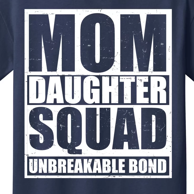 Mom Daughter Squad Unbreakable Bond Kids T-Shirt