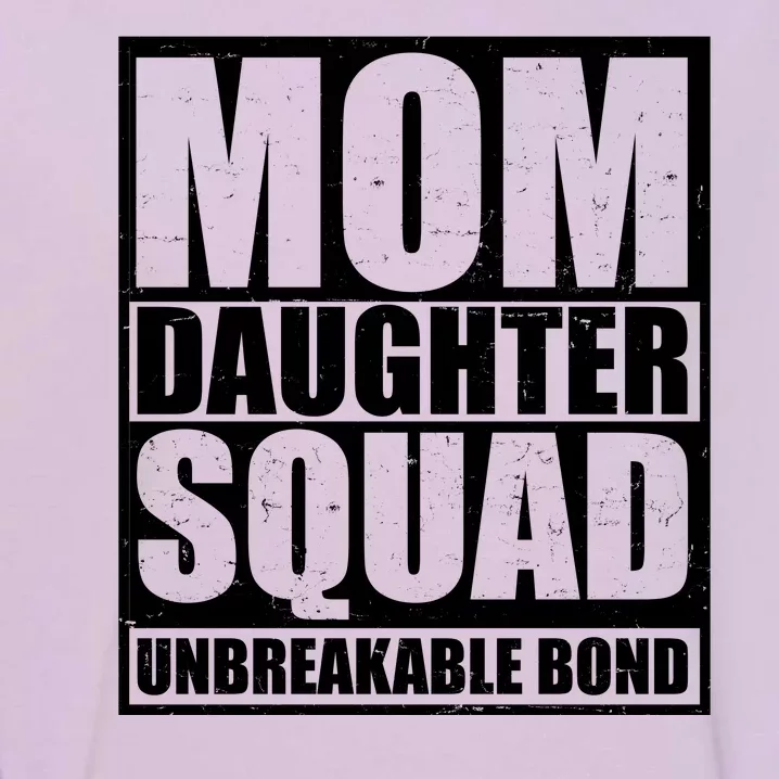 Mom Daughter Squad Unbreakable Bond Garment-Dyed Sweatshirt