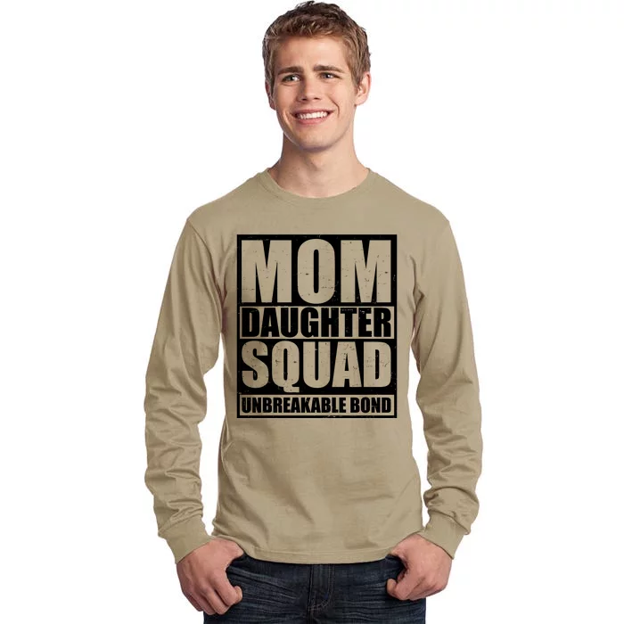 Mom Daughter Squad Unbreakable Bond Tall Long Sleeve T-Shirt