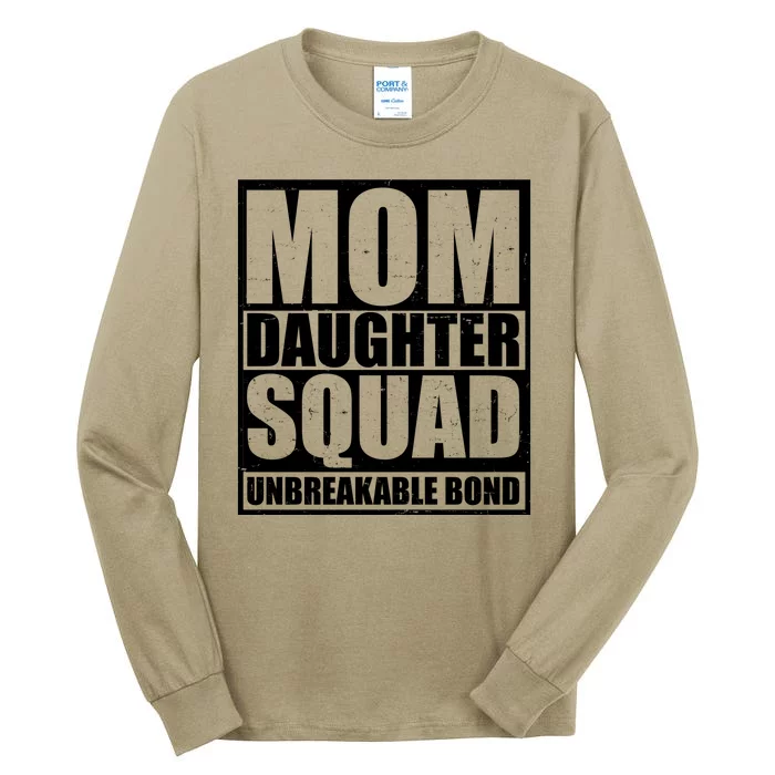 Mom Daughter Squad Unbreakable Bond Tall Long Sleeve T-Shirt