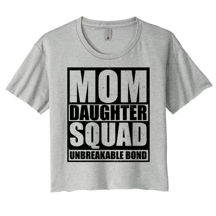 Mom Daughter Squad Unbreakable Bond Women's Crop Top Tee