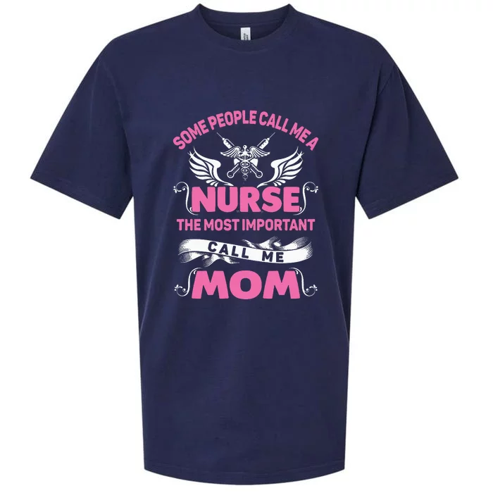 Mother's Day Some People Call Me Nurse The Most Important Call Me MomGift Sueded Cloud Jersey T-Shirt