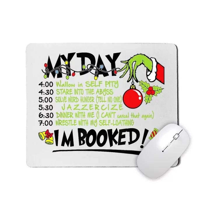 My Day Schedule I’M Booked Christmas Merry Christmas Mousepad