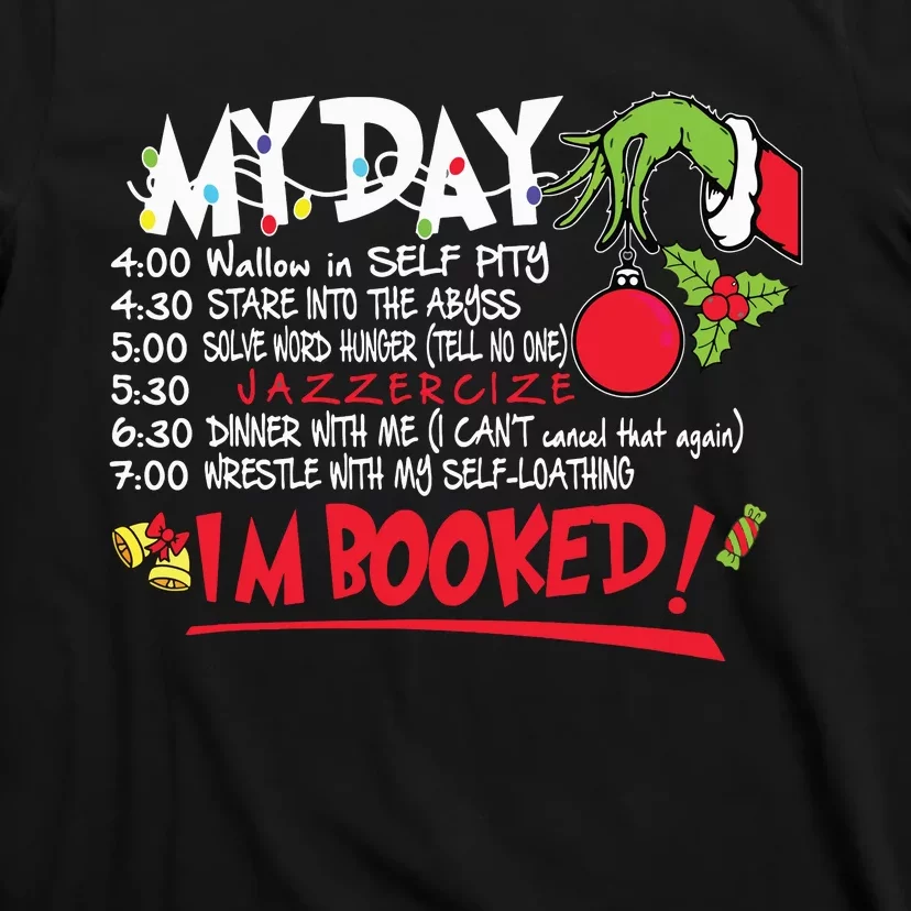 My Day Schedule Im Booked Christmas Shirts Merry Christmas T-Shirt