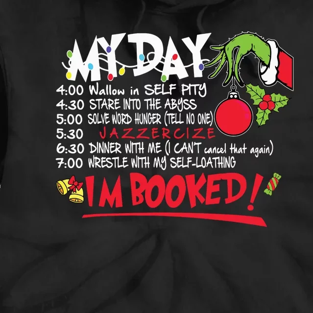 My Day Schedule Im Booked Christmas Shirts Merry Christmas Tie Dye Hoodie