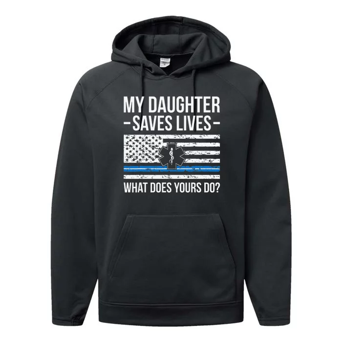 My Daughter Saves Lives EMT Mom Of An EMT Mother Performance Fleece Hoodie