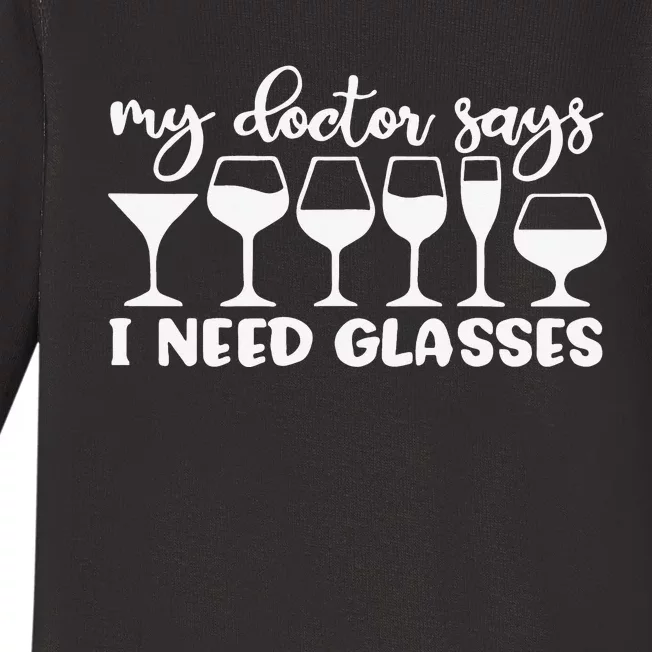 My Doctor Says I Need Glasses Funny Drinking Wine Lover Baby Long Sleeve Bodysuit