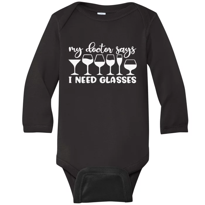 My Doctor Says I Need Glasses Funny Drinking Wine Lover Baby Long Sleeve Bodysuit