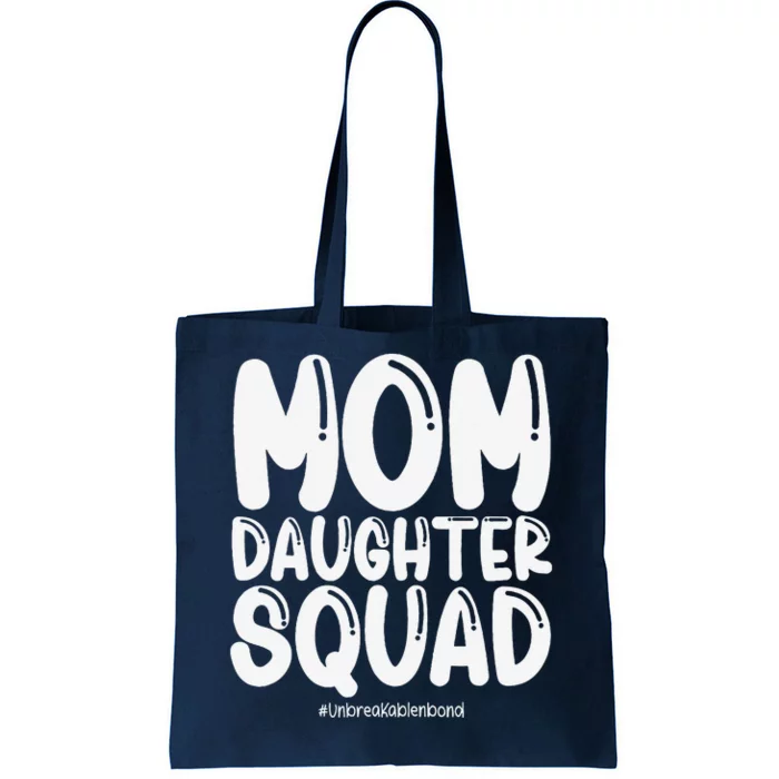 Mom Daughter Squad Mom And Daughter Tote Bag