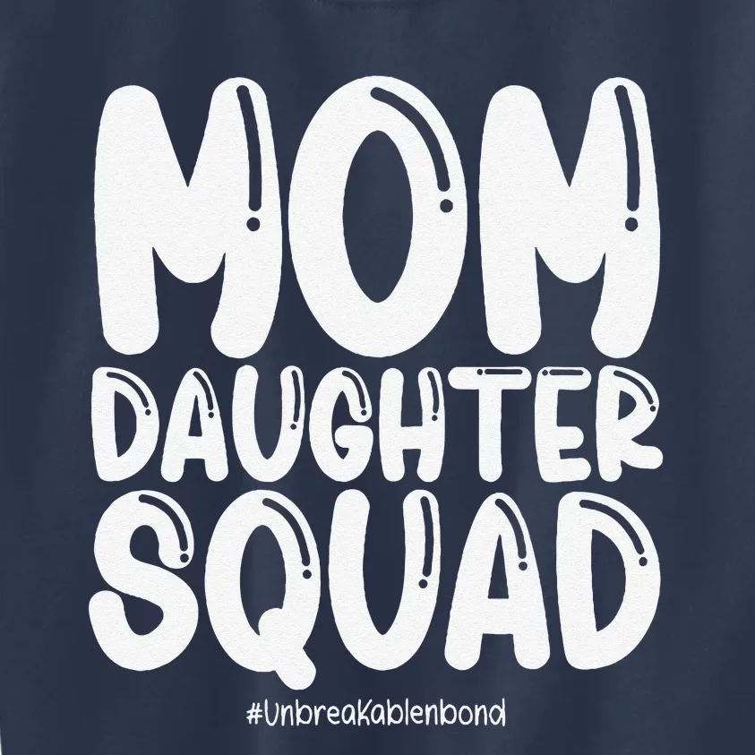 Mom Daughter Squad Mom And Daughter Kids Sweatshirt