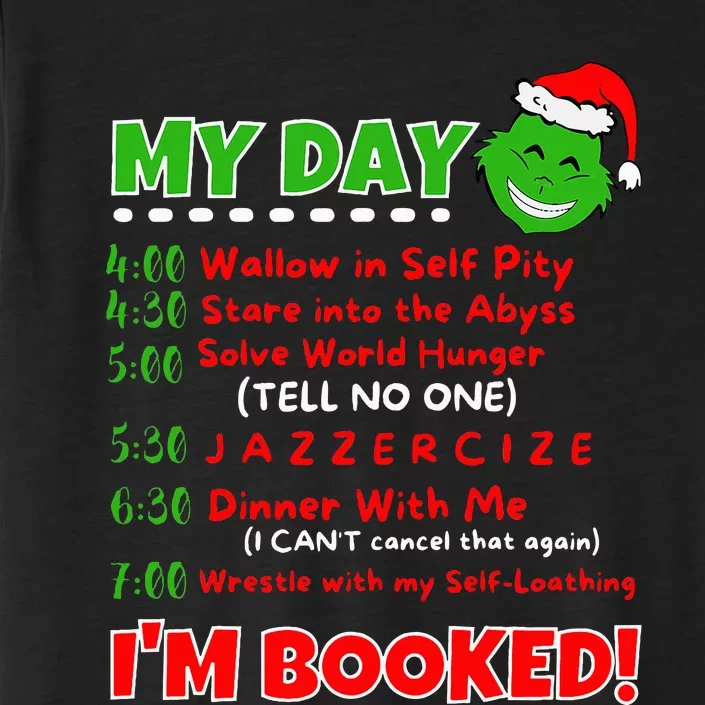 My Day Schedule I’M Booked Christmas Sweater Christmas ChromaSoft Performance T-Shirt