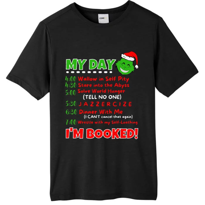 My Day Schedule I’M Booked Christmas Sweater Christmas ChromaSoft Performance T-Shirt