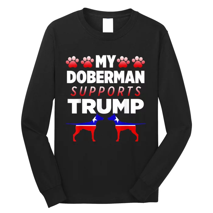 My Doberman Supports Trump 2024 Election Gift For Dog Owners Long Sleeve Shirt