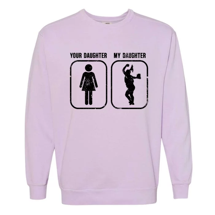 My Daughter Softball Dad Of A Softball Player Father Gift Garment-Dyed Sweatshirt