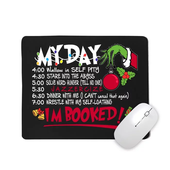 My Day Schedule I’M Booked Christmas Merry Christmas Mousepad