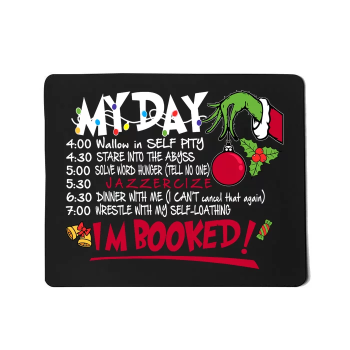 My Day Schedule I’M Booked Christmas Merry Christmas Mousepad