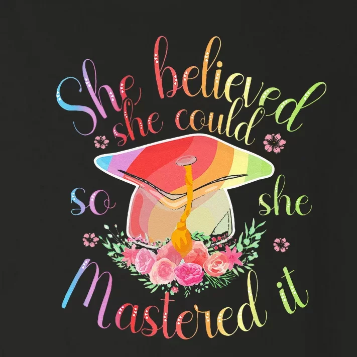 Master Degree She Believed She Could So She Mastered It Toddler Long Sleeve Shirt