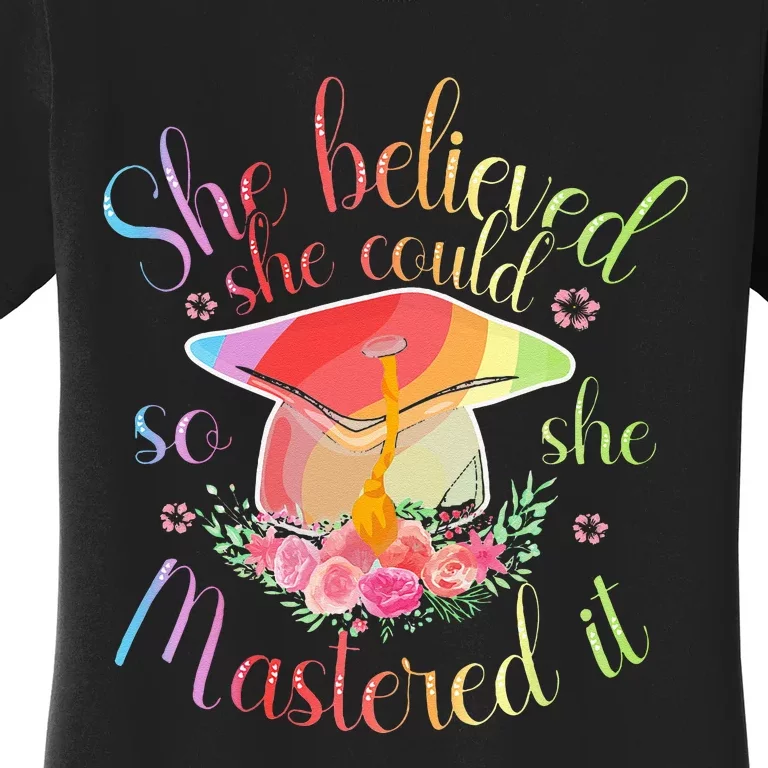 Master Degree She Believed She Could So She Mastered It Women's T-Shirt