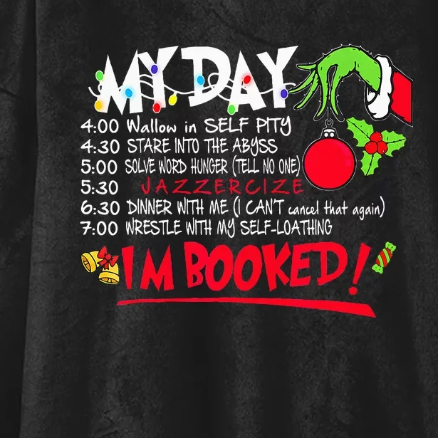 My Day Schedule Im Booked Merry Christmas Hooded Wearable Blanket