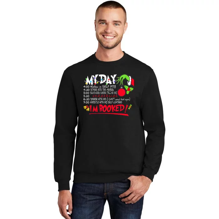 My Day Schedule Im Booked Merry Christmas Tall Sweatshirt