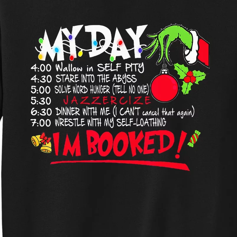 My Day Schedule Im Booked Merry Christmas Tall Sweatshirt