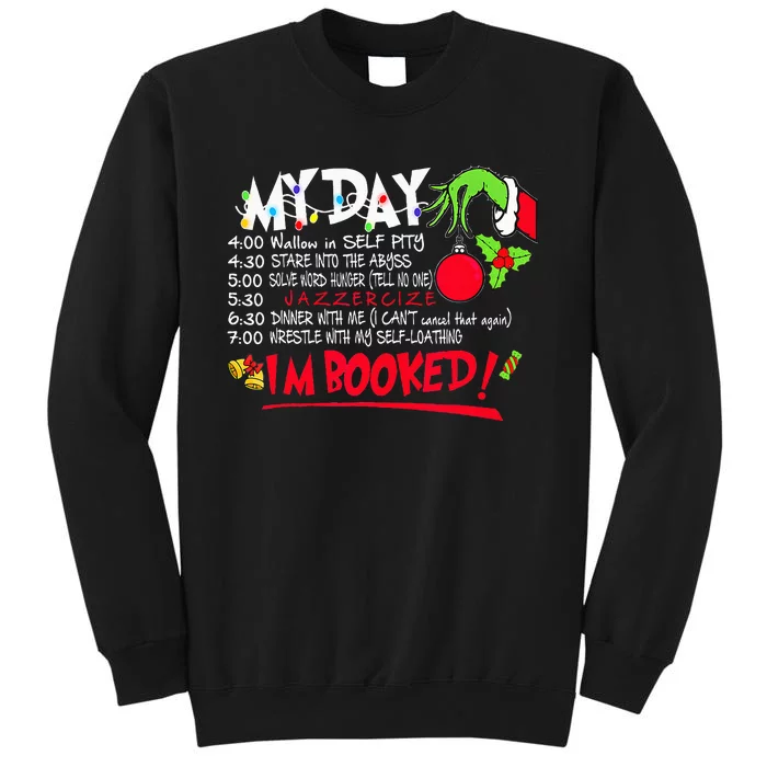 My Day Schedule Im Booked Merry Christmas Tall Sweatshirt