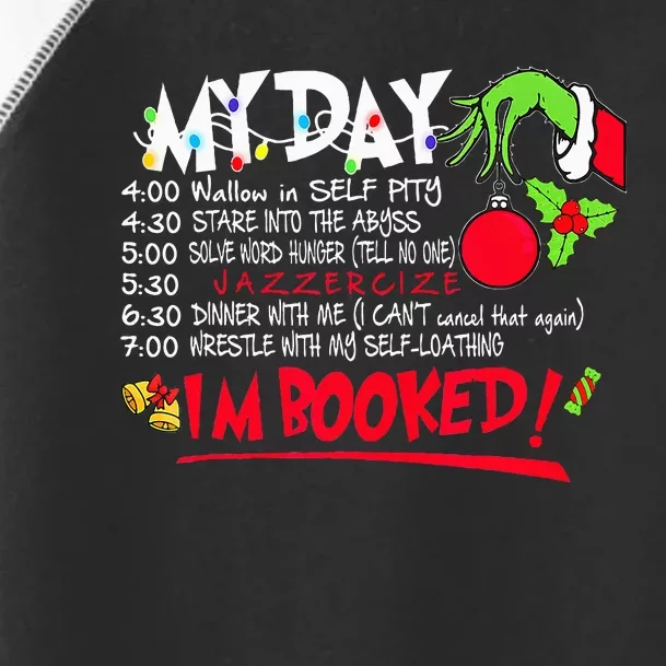 My Day Schedule Im Booked Merry Christmas Toddler Fine Jersey T-Shirt