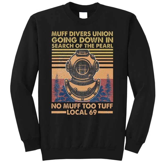 Muff Diving School Muff Diver Union No Muff Too Tuff 69 Sweatshirt