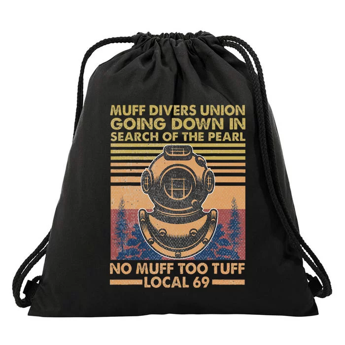 Muff Diving School Muff Diver Union No Muff Too Tuff 69 Drawstring Bag