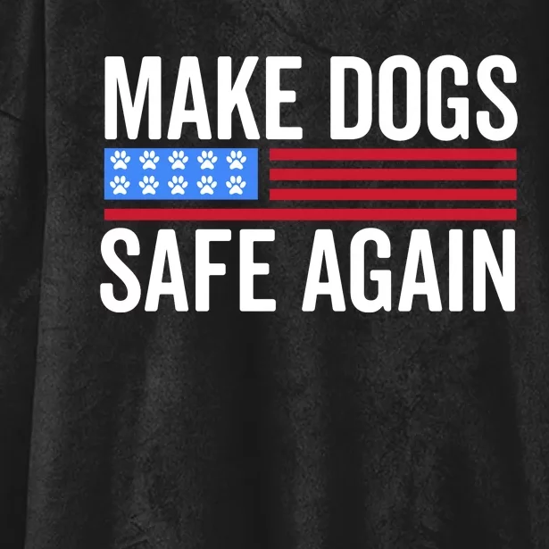 Make Dogs Safe Again TheyRe Eating The Pets Hooded Wearable Blanket