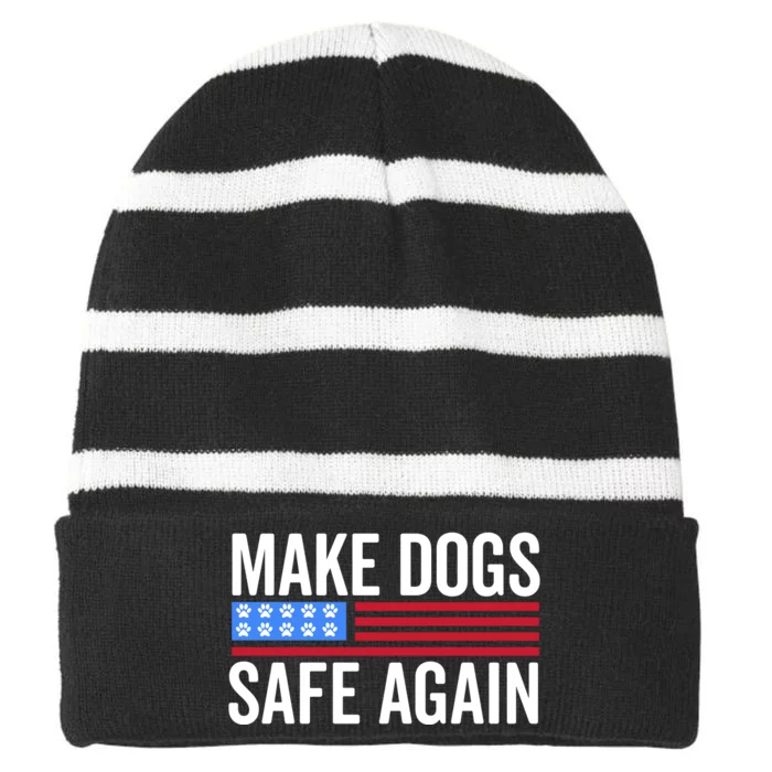 Make Dogs Safe Again TheyRe Eating The Pets Striped Beanie with Solid Band