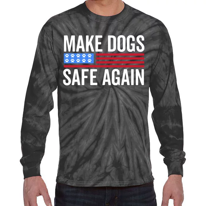 Make Dogs Safe Again TheyRe Eating The Pets Tie-Dye Long Sleeve Shirt