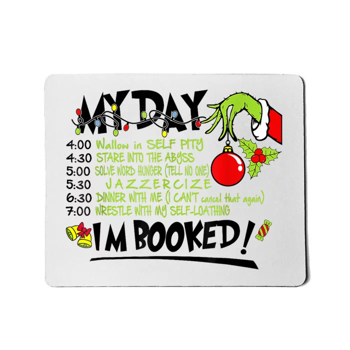 My Day Schedule I’M Booked Christmas Merry Christmas Mousepad