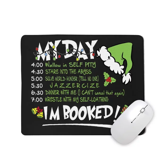 My Day Schedule I’M Booked Christmas Merry Christmas Mousepad