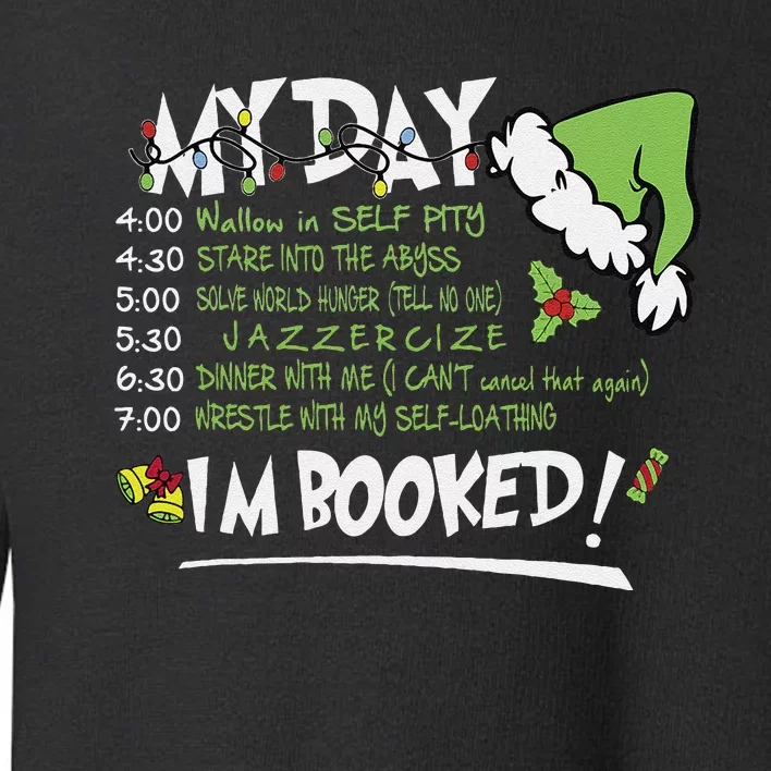 My Day Schedule I’M Booked Christmas Merry Christmas Toddler Sweatshirt