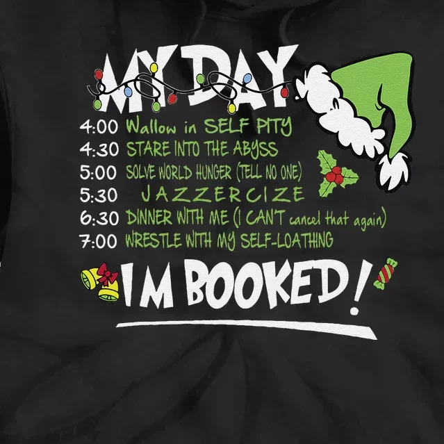 My Day Schedule I’M Booked Christmas Merry Christmas Tie Dye Hoodie