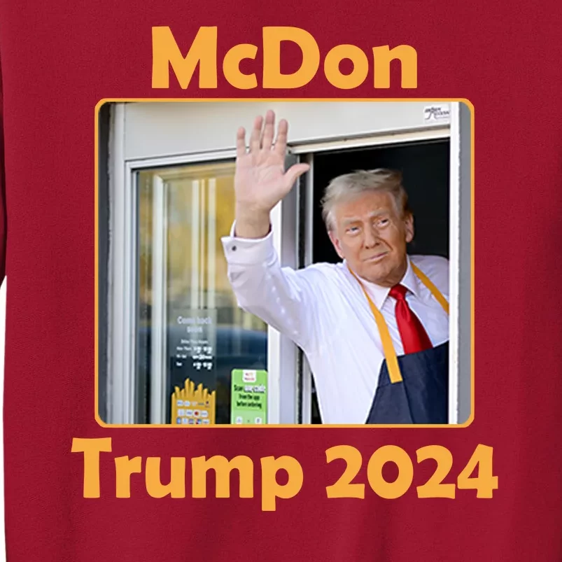 Mcdon Donald Trump 2024 Election Tall Sweatshirt