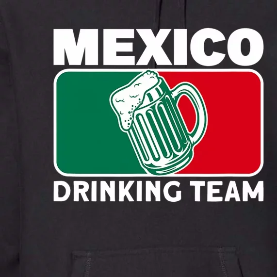 Mexico Drinking Team Funny Drinking Beer Lover Beer Pong Premium Hoodie