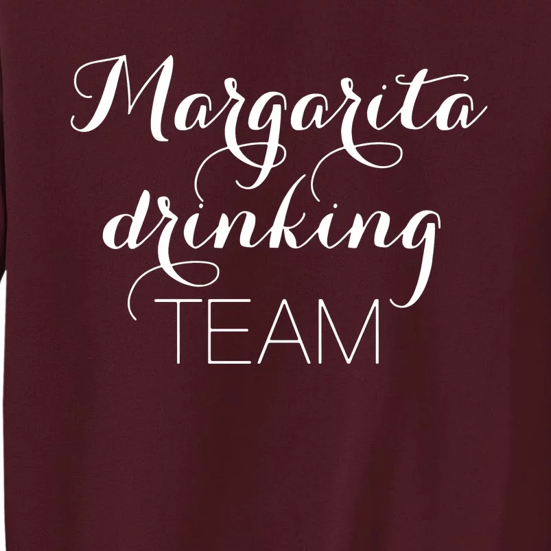 Margarita Drinking Team Tall Sweatshirt