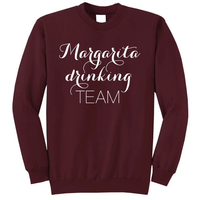 Margarita Drinking Team Tall Sweatshirt