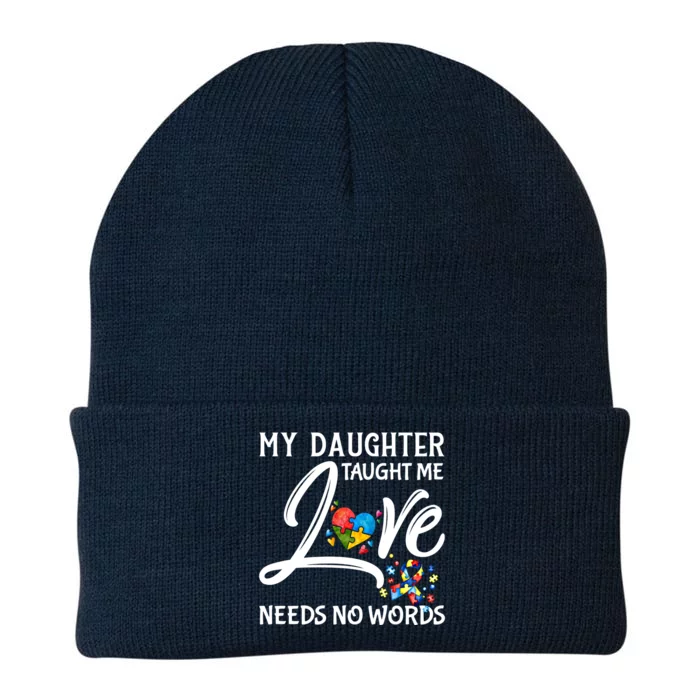 My Daughter Taught Me Love Needs No Words Autism Awareness Gift Knit Cap Winter Beanie